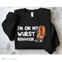 Funny German Sausage I'm on my Wurst Behavior Sweatshirt thumb 2