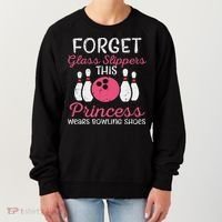 Forget Glass Slippers Bowling Shoes Bowler Women Women's Sweatshirt thumb 0