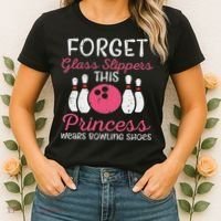 Forget Glass Slippers Bowling Shoes Bowler Women Women's T-Shirt thumb 2
