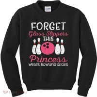 Forget Glass Slippers Bowling Shoes Bowler Women Kids Sweatshirt thumb 0