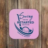 Funny Golf Sayings Swing For The Retarded Coaster thumb 0