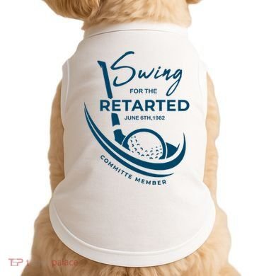 Funny Golf Sayings Swing For The Retarded Doggie Tank