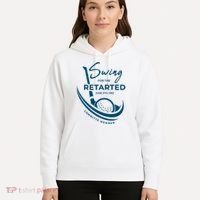 Funny Golf Sayings Swing For The Retarded Hoodie thumb 5