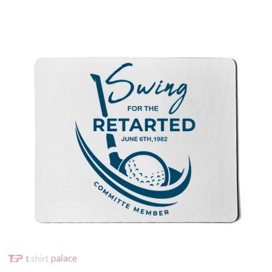 Funny Golf Sayings Swing For The Retarded Mousepad