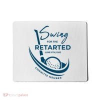 Funny Golf Sayings Swing For The Retarded Mousepad thumb 0