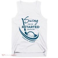 Funny Golf Sayings Swing For The Retarded Tank Top thumb 0