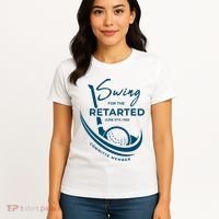 Funny Golf Sayings Swing For The Retarded Women's T-Shirt thumb 4