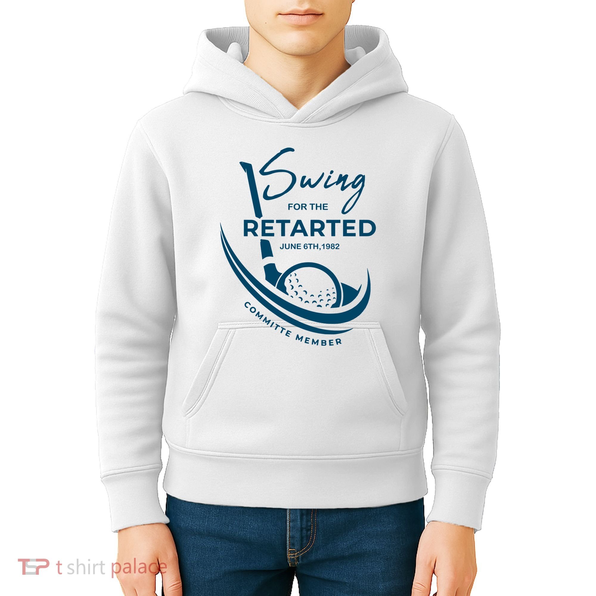 Funny Golf Sayings Swing For The Retarded Kids Hoodie