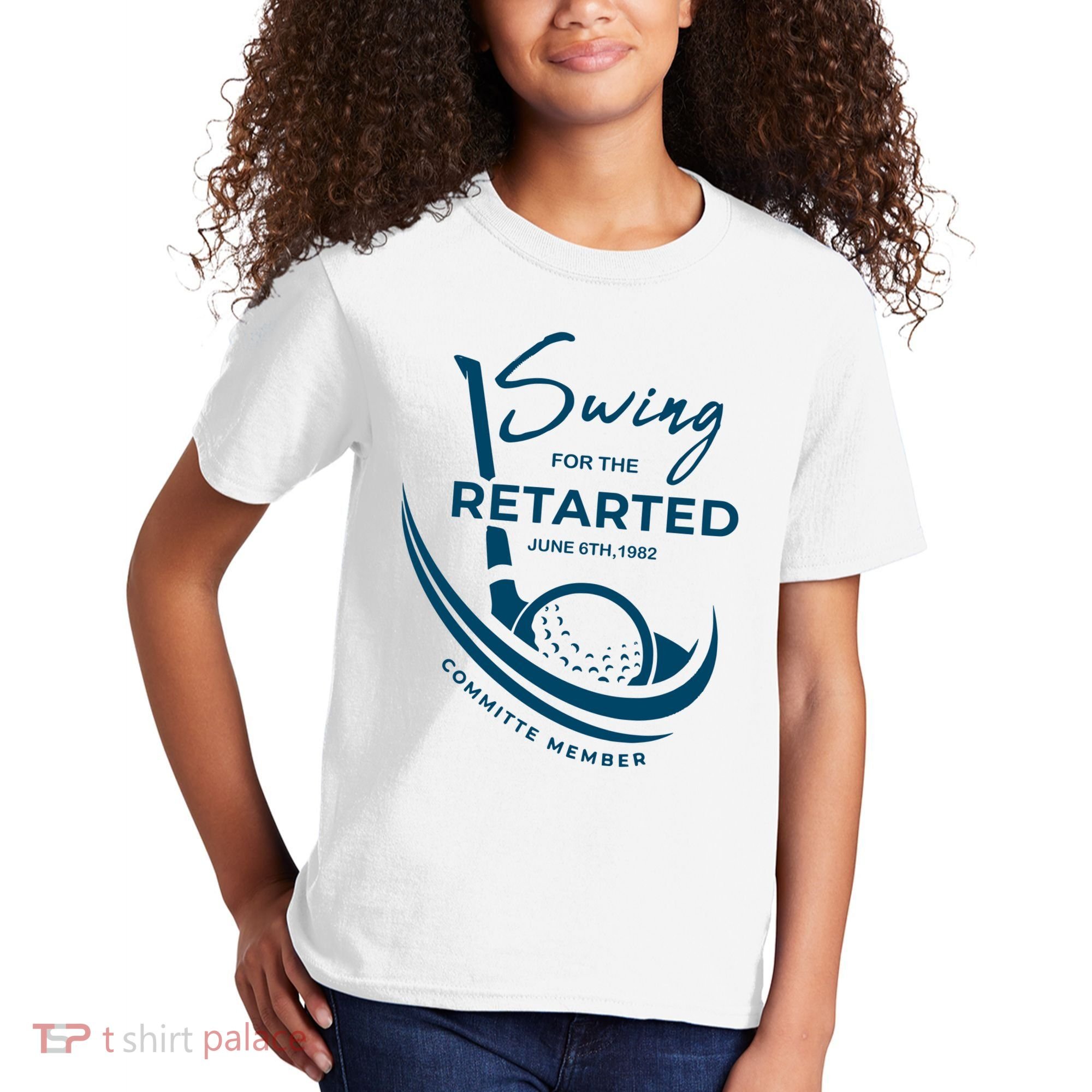 Funny Golf Sayings Swing For The Retarded Kids T-Shirt