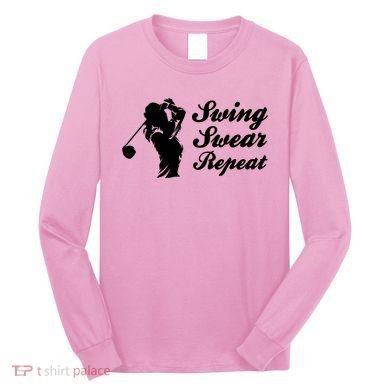 Funny Golf Swing Swear Repeat Female Golfer Version Long Sleeve Shirt