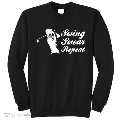 Funny Golf Swing Swear Repeat Male Golfer Version Sweatshirt