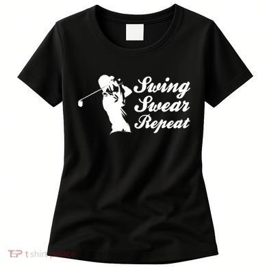 Funny Golf Swing Swear Repeat Male Golfer Version Women's T-Shirt