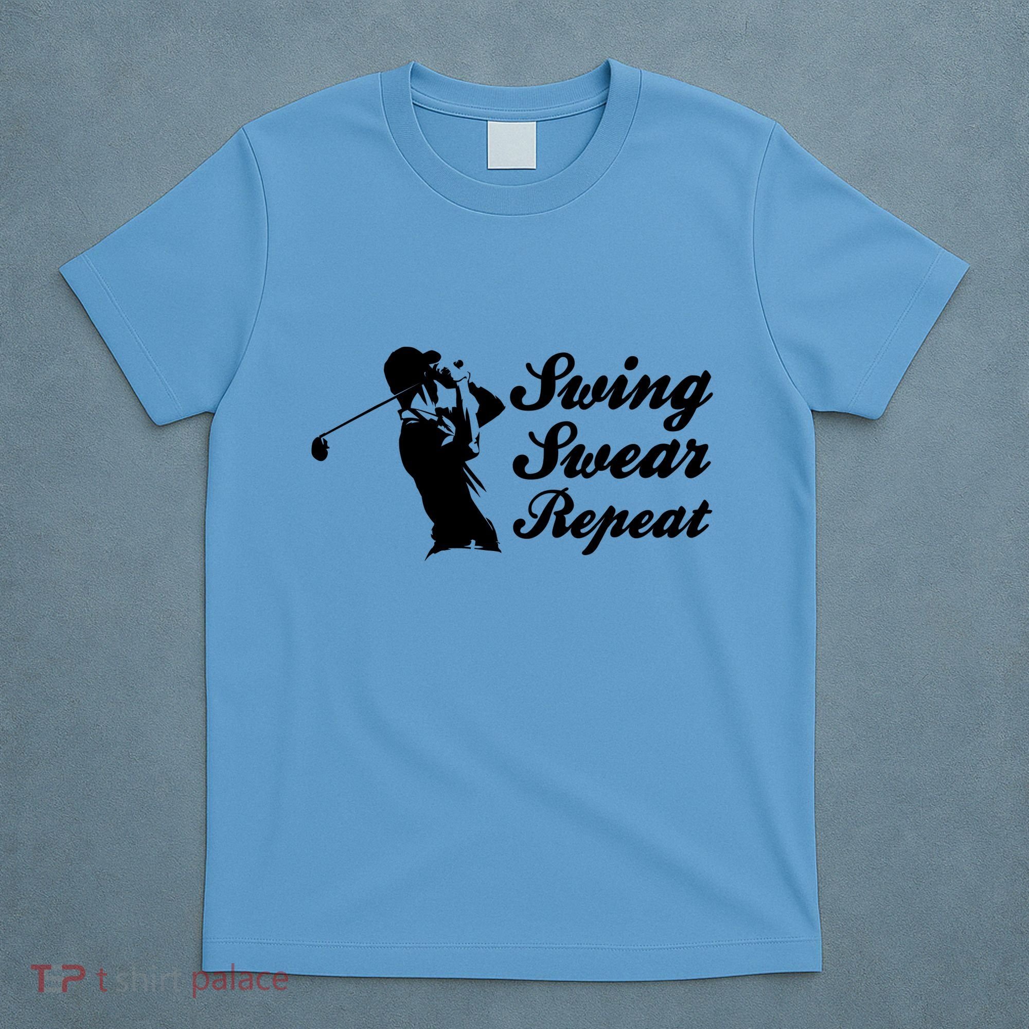 Funny Golf Swing Swear Repeat Male Golfer Version T-Shirt