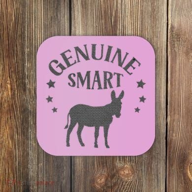 Funny Genuine Smart Ass Donkey Graphic Coaster