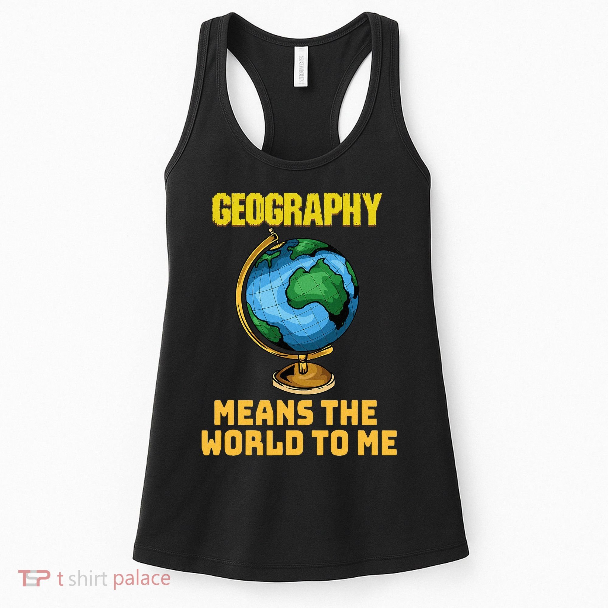 Funny Geography Saying Science Geographer Geography Women's Tank Top