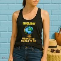 Funny Geography Saying Science Geographer Geography Women's Tank Top thumb 2