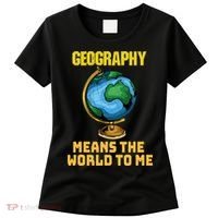 Funny Geography Saying Science Geographer Geography Women's T-Shirt thumb 0