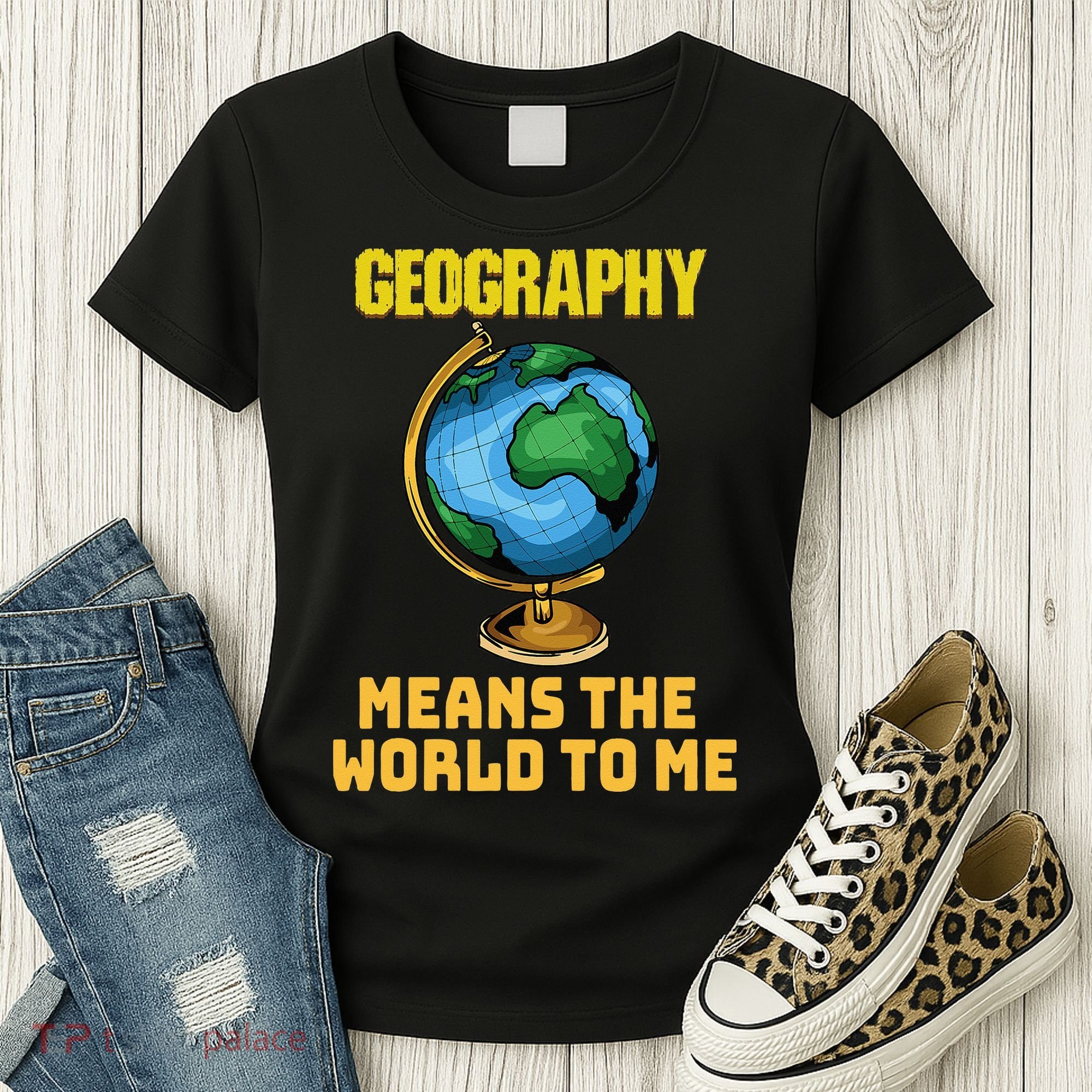 Funny Geography Saying Science Geographer Geography Women's T-Shirt
