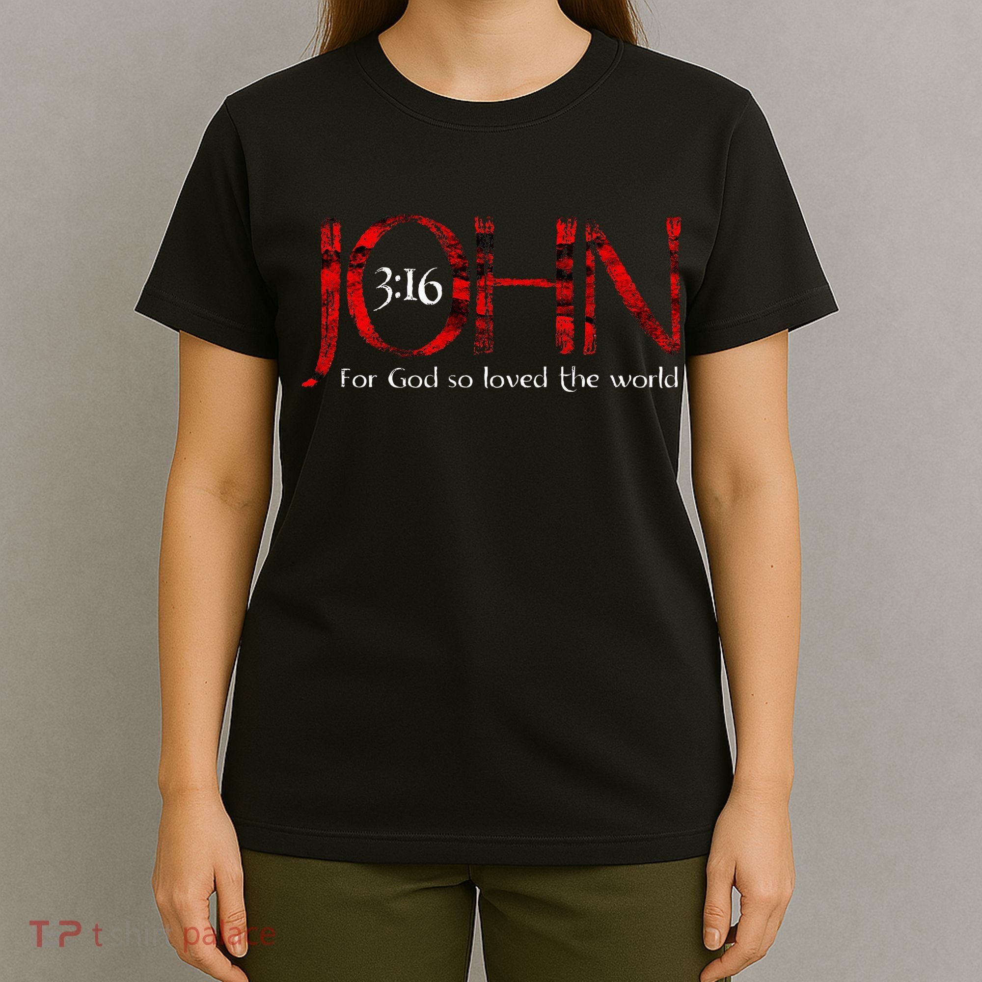For God So Loved The World John 316 T-Shirt