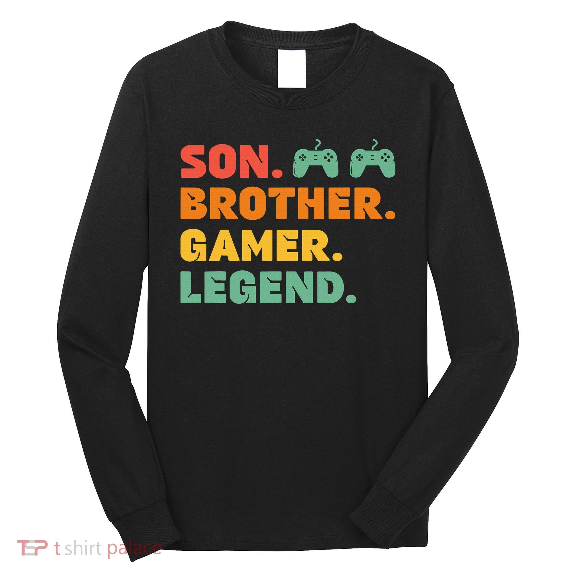 Funny Gamer Son Big Brother Gaming Legend Gift Boys Teens Long Sleeve Shirt