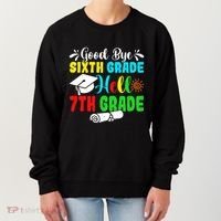 Fun Goodbye Sixth Grade Hello 7Th Grade Last Day Of School Gift Women's Sweatshirt thumb 0