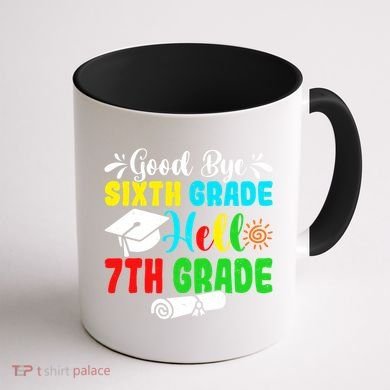 Fun Goodbye Sixth Grade Hello 7Th Grade Last Day Of School Gift Coffee Mug back