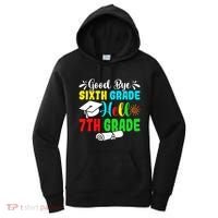 Fun Goodbye Sixth Grade Hello 7Th Grade Last Day Of School Gift Women's Hoodie thumb 0
