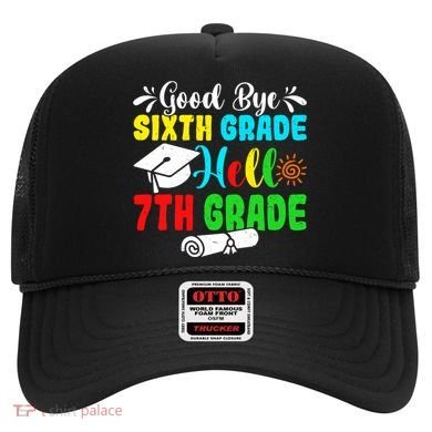 Fun Goodbye Sixth Grade Hello 7Th Grade Last Day Of School Gift Hat