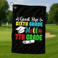 Fun Goodbye Sixth Grade Hello 7Th Grade Last Day Of School Gift Golf Towel thumb 1