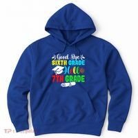 Fun Goodbye Sixth Grade Hello 7Th Grade Last Day Of School Gift Hoodie thumb 0