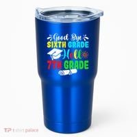 Fun Goodbye Sixth Grade Hello 7Th Grade Last Day Of School Gift Tumbler thumb 0