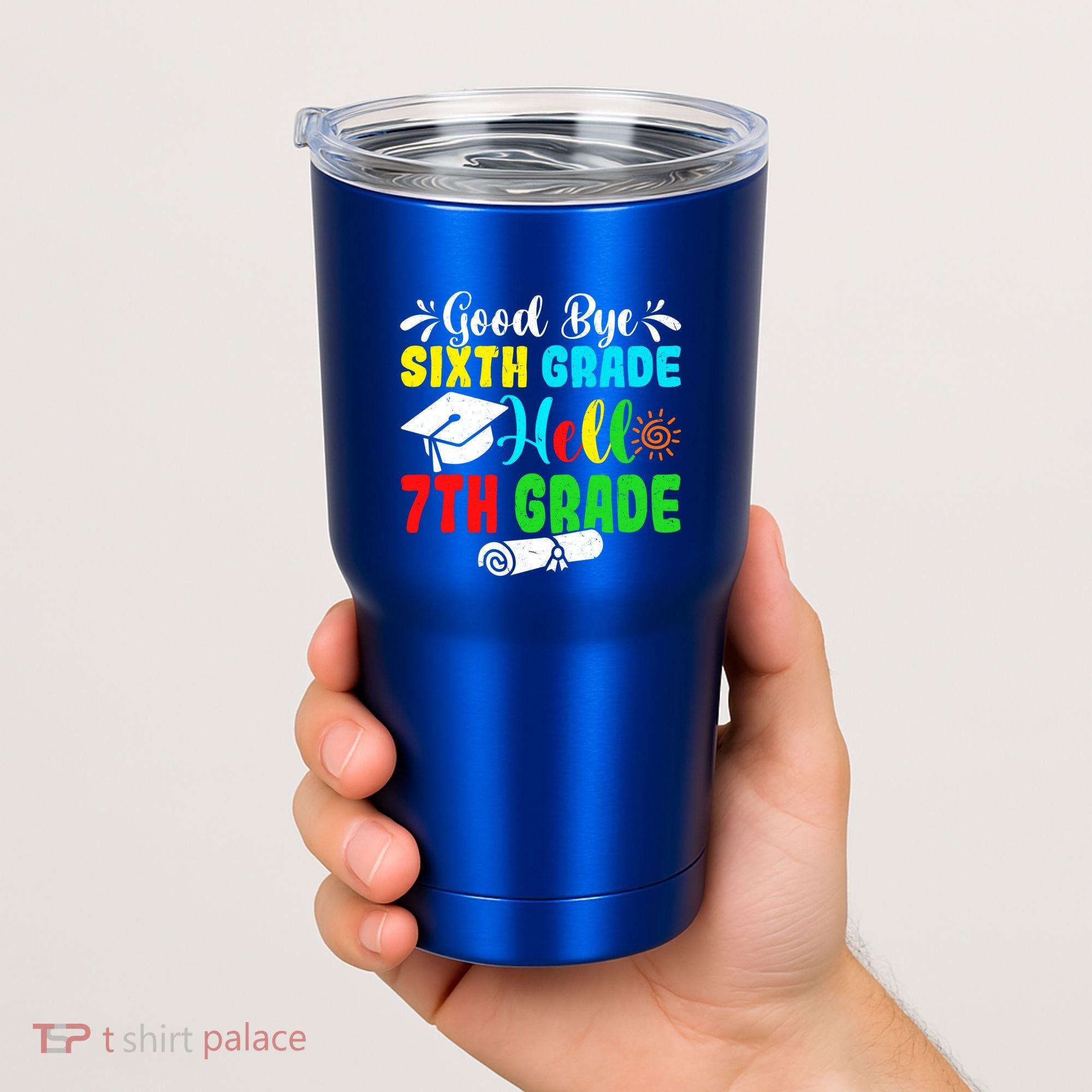 Fun Goodbye Sixth Grade Hello 7Th Grade Last Day Of School Gift Tumbler