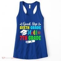 Fun Goodbye Sixth Grade Hello 7Th Grade Last Day Of School Gift Women's Tank Top thumb 0