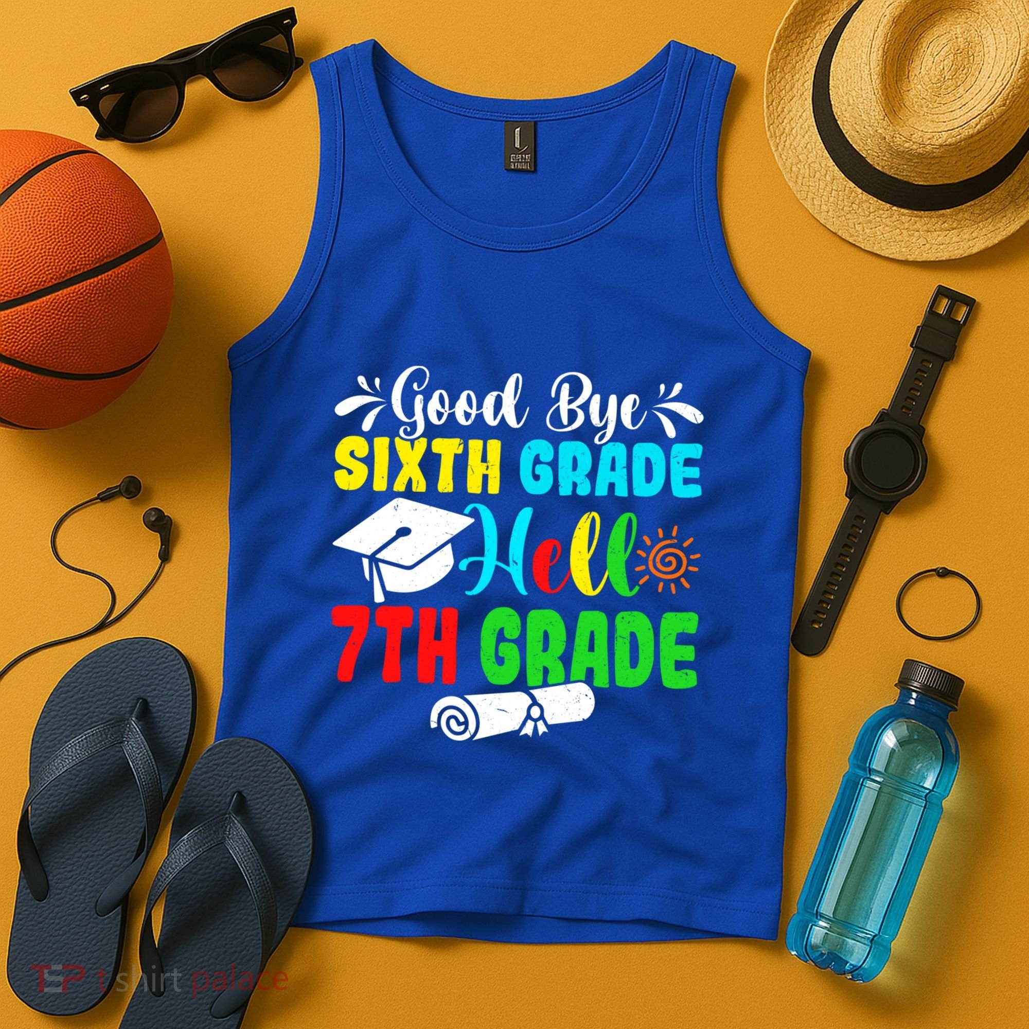 Fun Goodbye Sixth Grade Hello 7Th Grade Last Day Of School Gift Tank Top