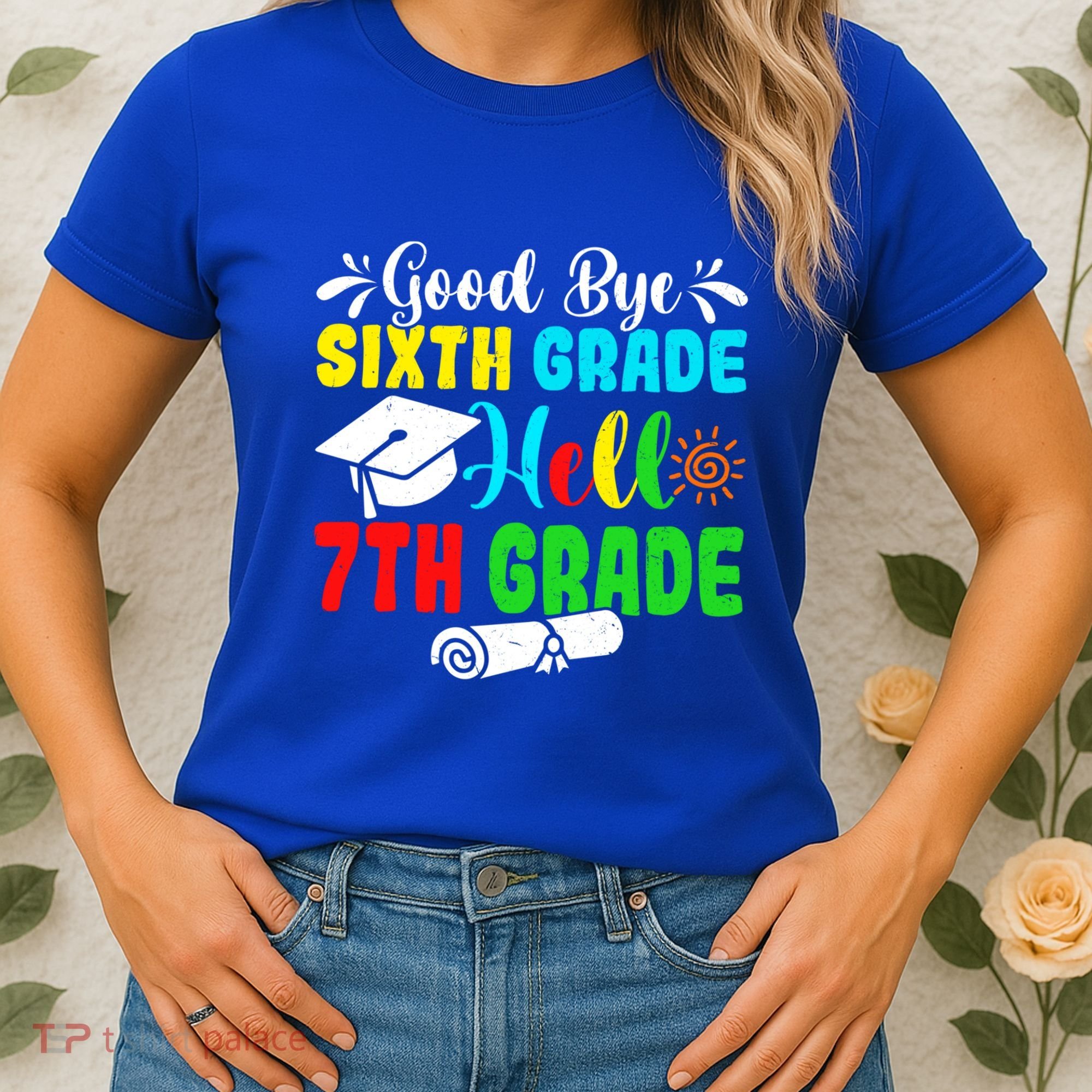 Fun Goodbye Sixth Grade Hello 7Th Grade Last Day Of School Gift Women's T-Shirt