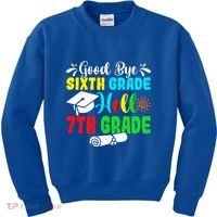 Fun Goodbye Sixth Grade Hello 7Th Grade Last Day Of School Gift Kids Sweatshirt thumb 0