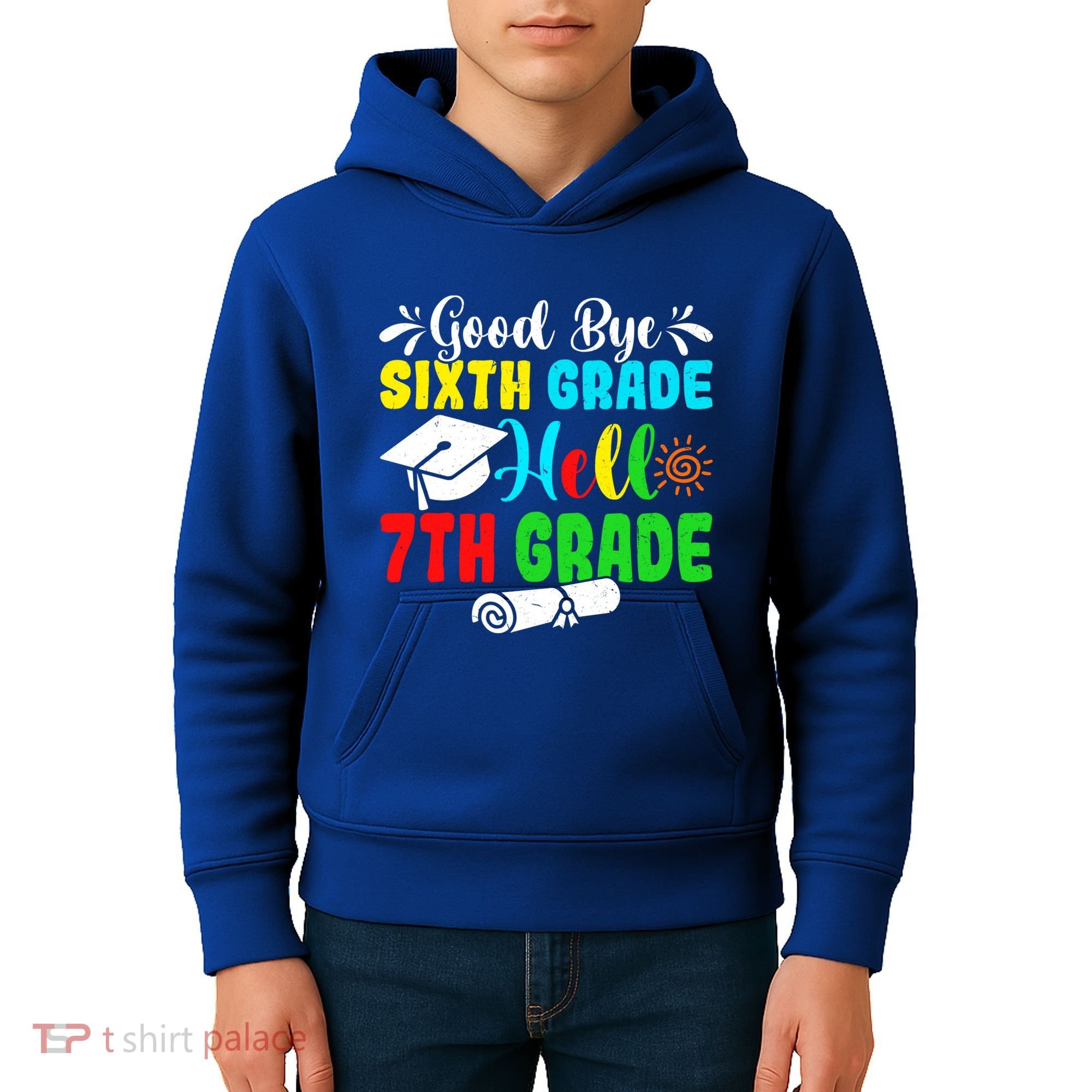 Fun Goodbye Sixth Grade Hello 7Th Grade Last Day Of School Gift Kids Hoodie