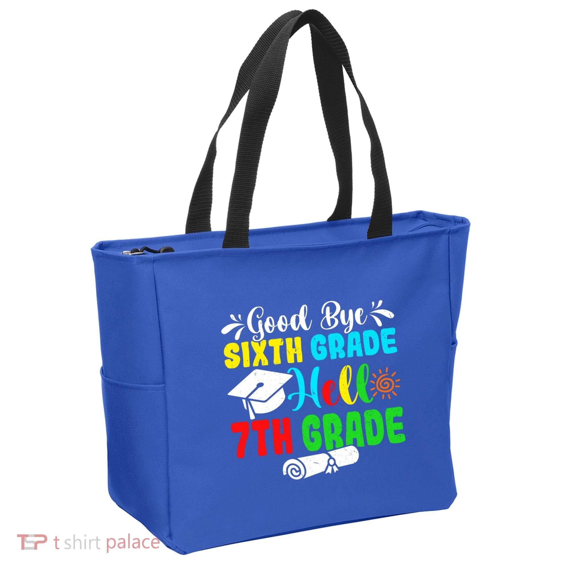 Fun Goodbye Sixth Grade Hello 7Th Grade Last Day Of School Gift Tote Bag