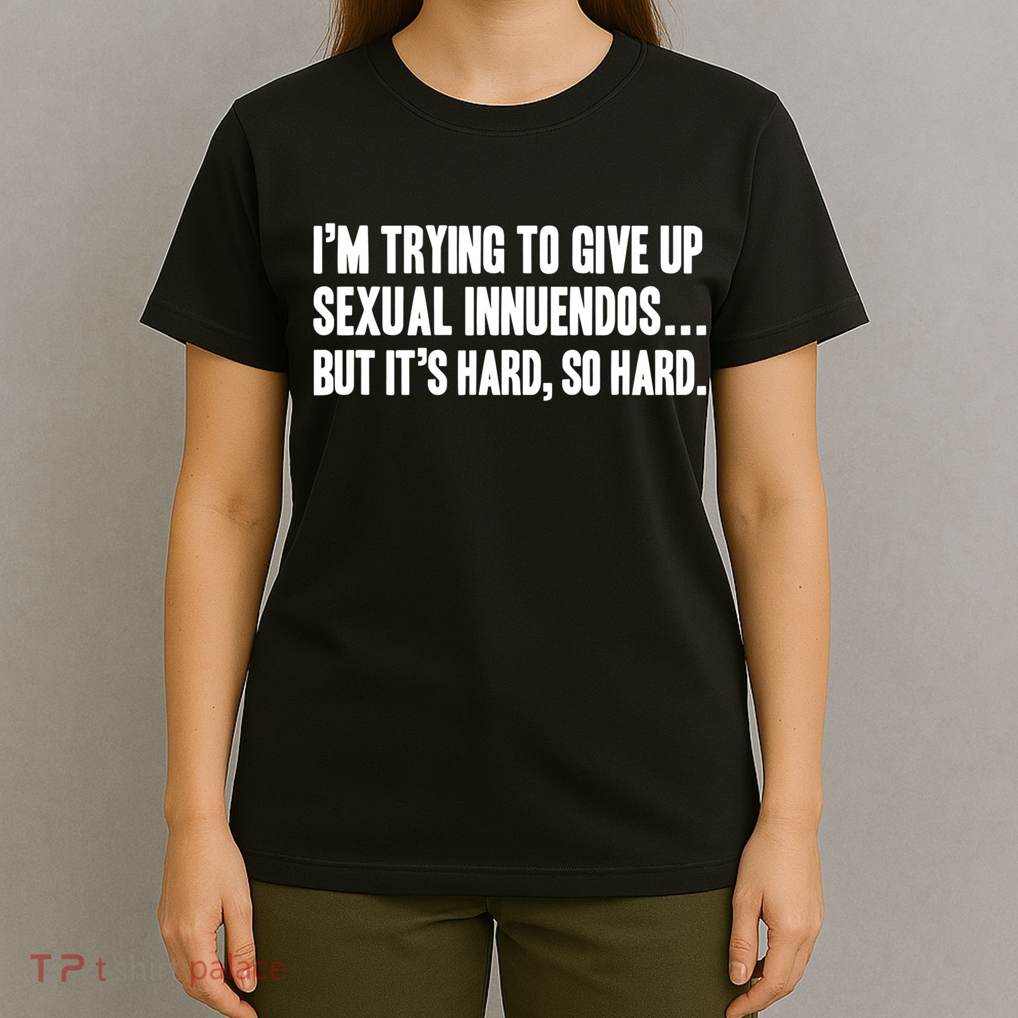 Funny Gift Sexual Innuendo Adult Humor Offensive Gag Gift T-Shirt