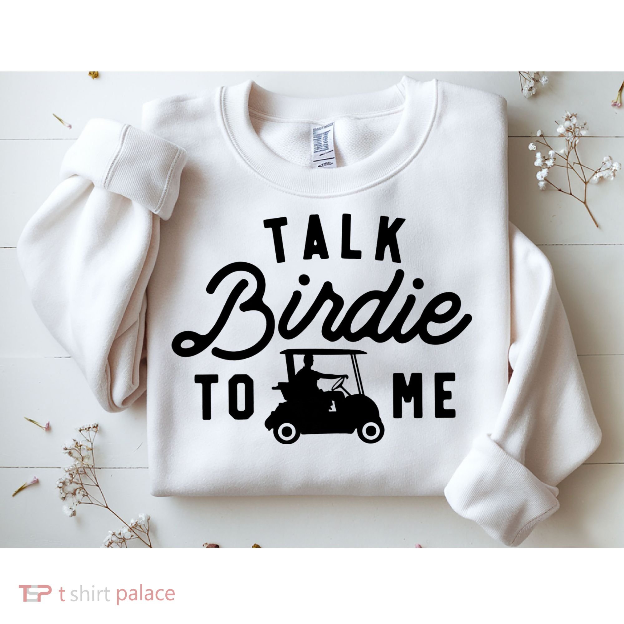 Funny Golf Talk Birdie To Me Golfing Humor Sweatshirt