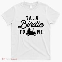 Funny Golf Talk Birdie To Me Golfing Humor T-Shirt thumb 0