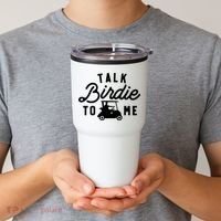 Funny Golf Talk Birdie To Me Golfing Humor Tumbler thumb 2