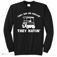 Funny Golfers They See Me Rollin They Hatin Golf Cart Sweatshirt thumb 0