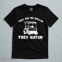 Funny Golfers They See Me Rollin They Hatin Golf Cart T-Shirt thumb 5