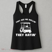 Funny Golfers They See Me Rollin They Hatin Golf Cart Women's Tank Top thumb 3