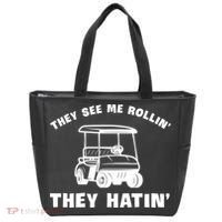 Funny Golfers They See Me Rollin They Hatin Golf Cart Tote Bag thumb 0