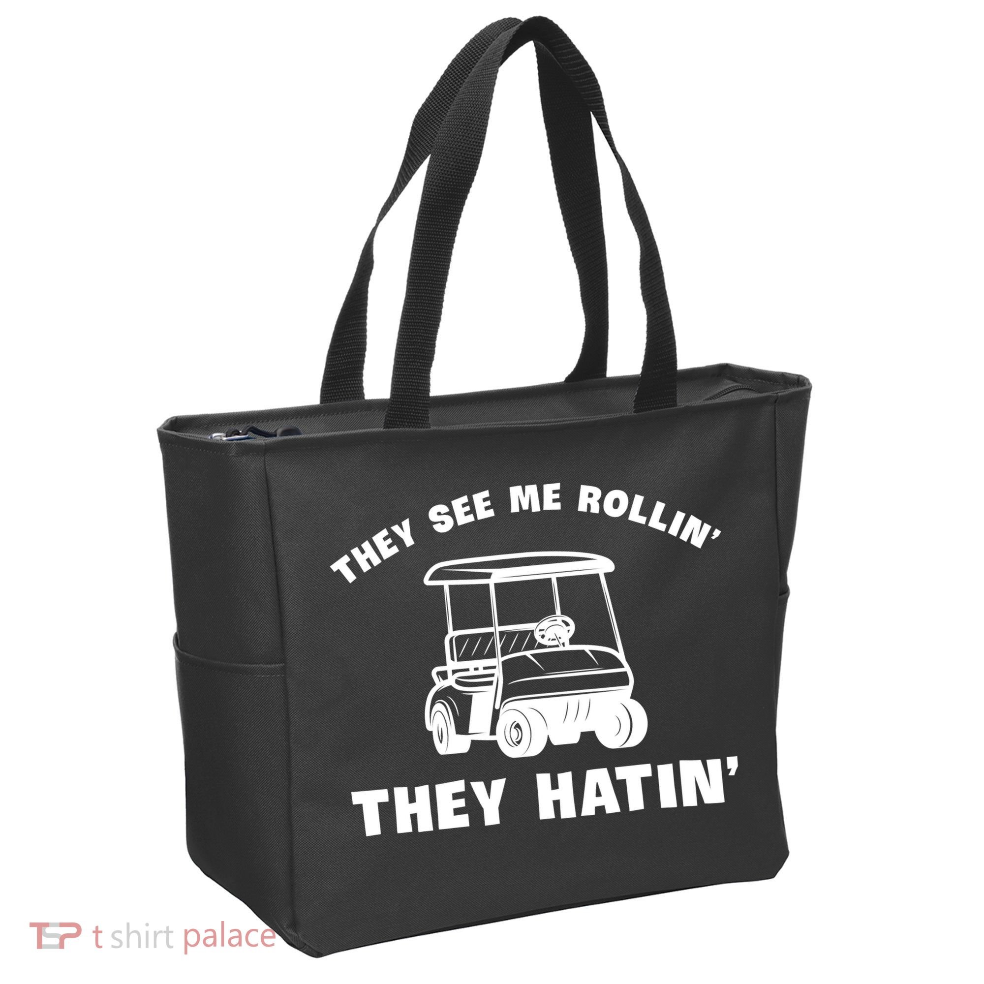 Funny Golfers They See Me Rollin They Hatin Golf Cart Tote Bag
