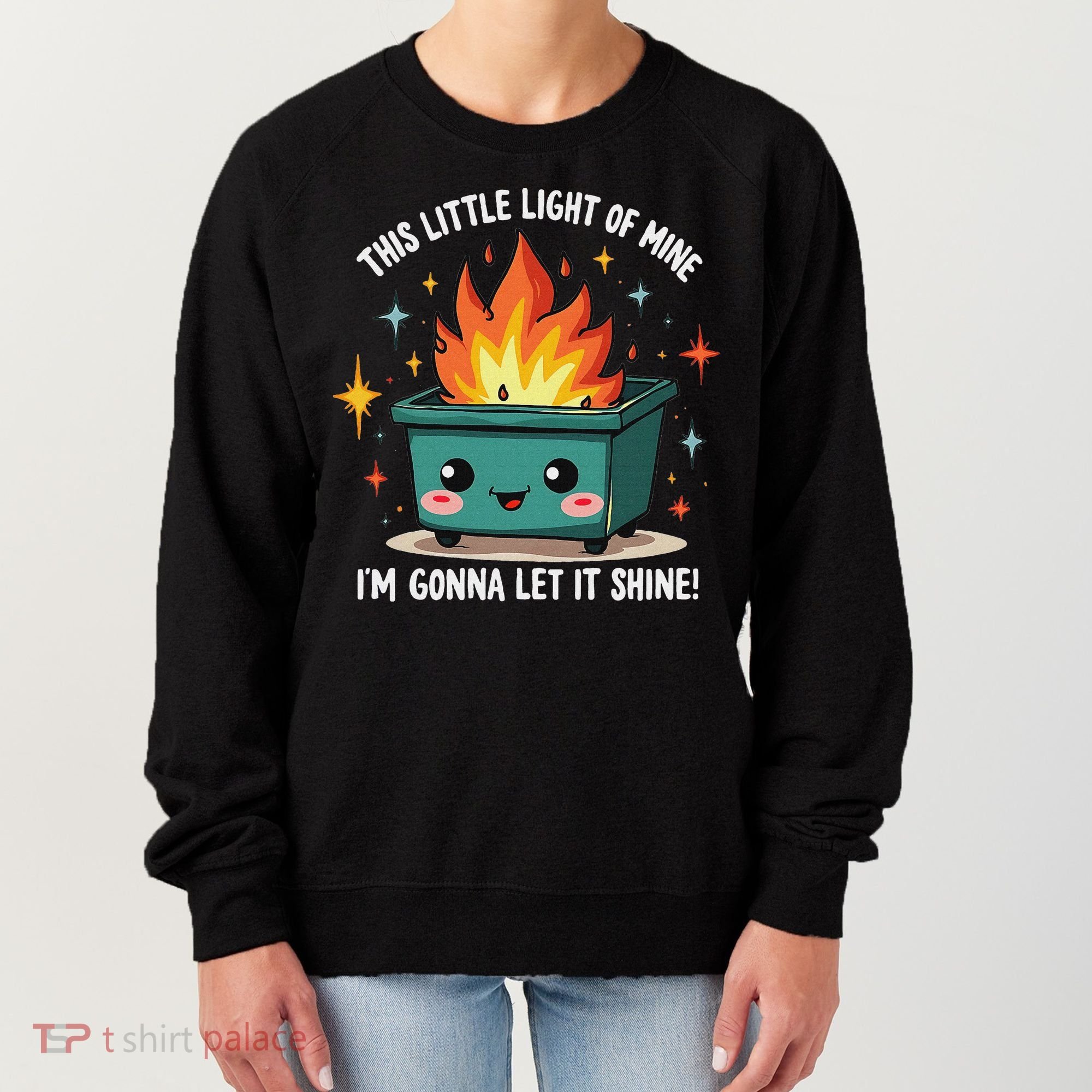 Fun Groovy This Little Light Of Mine Emotional Dumpster Fire Women's Sweatshirt
