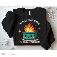 Fun Groovy This Little Light Of Mine Emotional Dumpster Fire Sweatshirt thumb 2