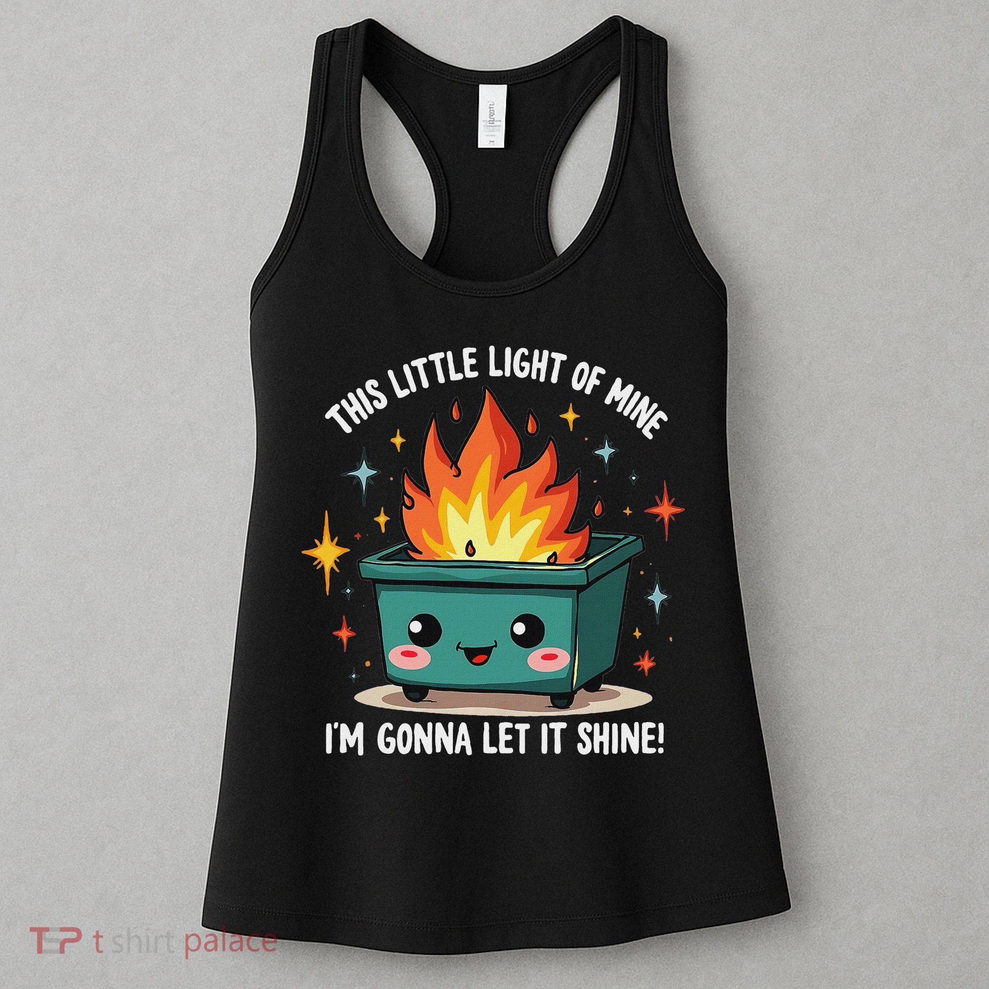 Fun Groovy This Little Light Of Mine Emotional Dumpster Fire Women's Tank Top